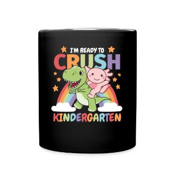 I'm ready to crush kindergarten kids T-Rex Axolotl - Full Colour Mug - black - Front