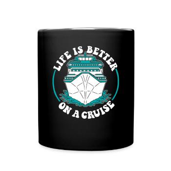 La vie est meilleure lors d’une croisière Croisière en bateau de croisière - Mug uni - noir - Devant