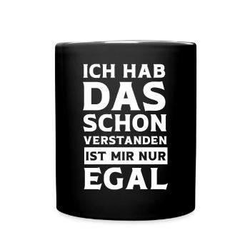 Ja Ich hab das schon Verstanden ist mir aber Egal - Tasse einfarbig - Schwarz - Vorne