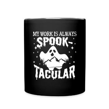 Ghost Investigator Gift My Work Is Spook-Tacular - Full Colour Mug - black - Front