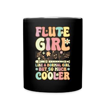 Flute Girl Like A Normal Girl Groovy Flute - Full Colour Mug - black - Front