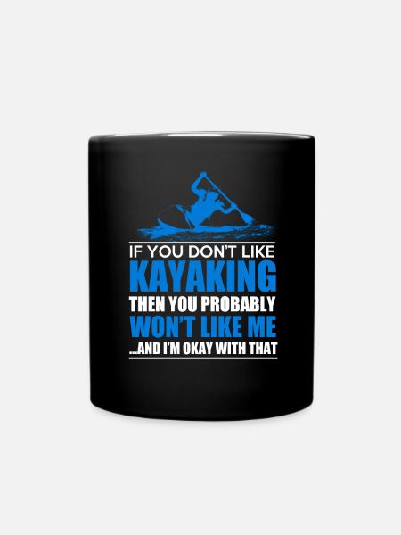 Si vous n’aimez pas le kayak, vous ne le ferez probablement pas - Mug uni - noir