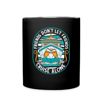 Ne laissez pas vos amis naviguer seuls en bateau de croisière - Mug uni - noir - Devant