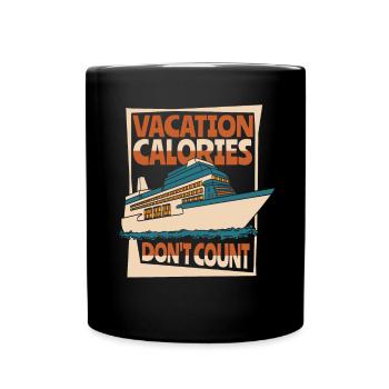 Les calories de vacances ne comptent pas Croisière en bateau de croisière - Mug uni - noir - Devant