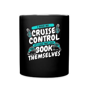 Je n’ai pas de régulateur de vitesse Cruise Cruise Cruise - Mug uni - noir - Devant