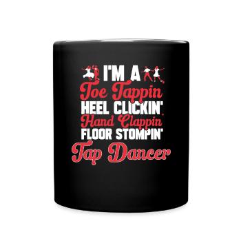 Tap Dance Teacher Tap Dancer Tap Dance - Full Colour Mug - black - Front
