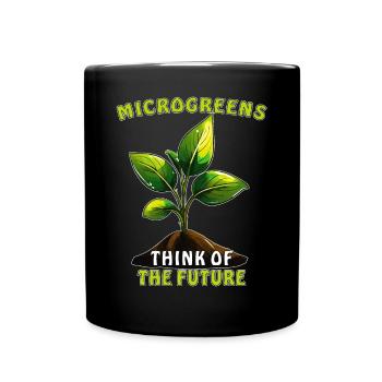 PLANT MICROGREENS THINK OF THE FUTURE - Full Colour Mug - black - Front