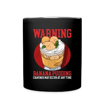 Banana Pudding Banana Pudding Gift - Full Colour Mug - black - Front