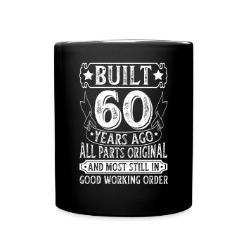 Built 60 Years Ago Original Parts Retro Birthday - Full Colour Mug - black - Front