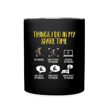 Tap Dance Teacher Tap Dancer Tap Dance - Full Colour Mug - black - Front