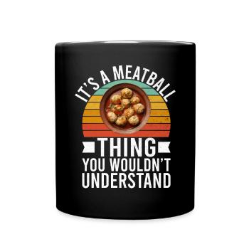 Meatball Lovers Gifts - Full Colour Mug - black - Front