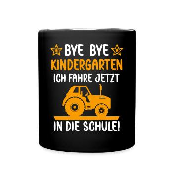 Bye Bye Kindergarten ich fahre jetzt in die Schule - Tasse einfarbig - Schwarz - Vorne