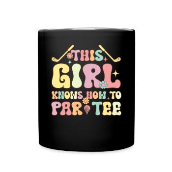 Groovy Golf Girl Golfing This Girl Knows How To Pa - Tasse einfarbig - Schwarz - Vorne