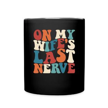 Auf dem letzten Nerv meiner Frau Retro Lustiger Mä - Tasse einfarbig - Schwarz - Vorne