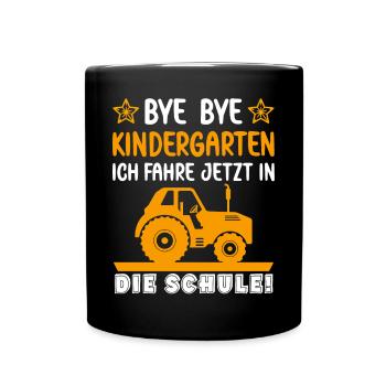 Bye Bye Kindergarten ich fahre jetzt in die Schule - Tasse einfarbig - Schwarz - Vorne