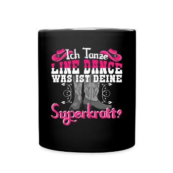Line Dance Tanzgruppe Was ist deine Superkraft? - Tasse einfarbig - Schwarz - Vorne
