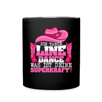 Line Dance Tanzgruppe Was ist deine Superkraft? - Tasse einfarbig - Schwarz - Vorne