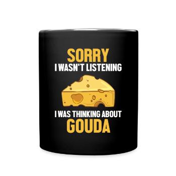 Dachte über Gouda Cheesemonger Maker Gouda nach - Tasse einfarbig - Schwarz - Vorne