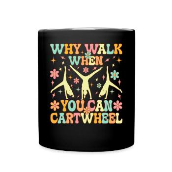 Groovy Cartwheel Gymnastics Pourquoi marcher qui - Mug uni - noir - Devant