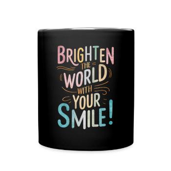 Illuminez le monde avec votre sourire - Mug uni - noir - Devant