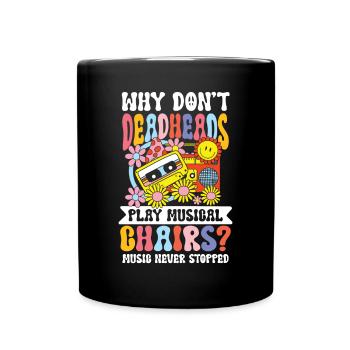 Play Musical Chairs Music Never Stopped für einen - Tasse einfarbig - Schwarz - Vorne
