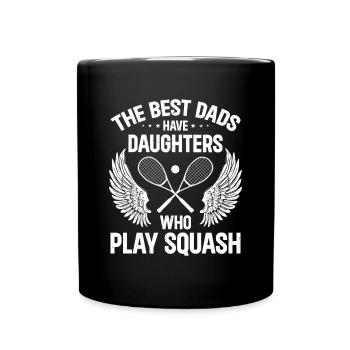 The best dads have daughters who play Squash - Full Colour Mug - black - Front