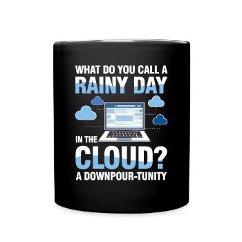 A Rainy Day In The Cloud A Downpour-Tunity - Tasse einfarbig - Schwarz - Vorne