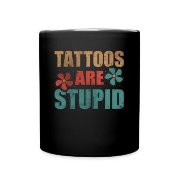Les tatouages sont stupides drôles anti-tatouage - Mug uni - noir - Devant