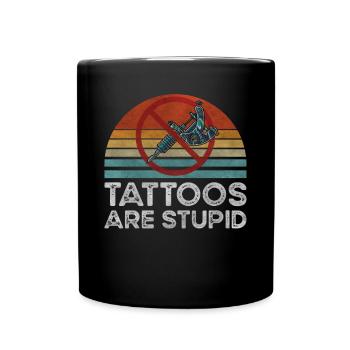 Tattoos Are Stupid Vintage Retro Funny Anti Tattoo - Full Colour Mug - black - Front