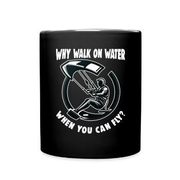 Kitesurfing Why Walk On Water Kitesurfer - Full Colour Mug - black - Front