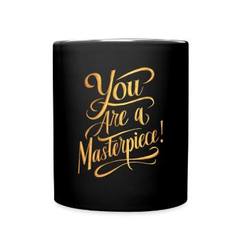 Du Bist Ein Meisterwerk Goldschrift - Tasse einfarbig - Schwarz - Vorne