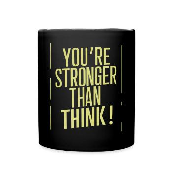 You're stronger than you think Motivation - Full Colour Mug - black - Front