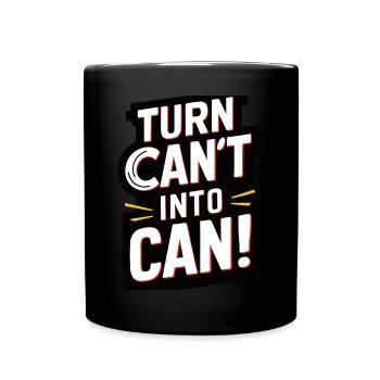 I can't turn into a can! - Full Colour Mug - black - Front