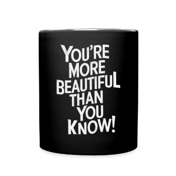 You're more beautiful than you think - Full Colour Mug - black - Front