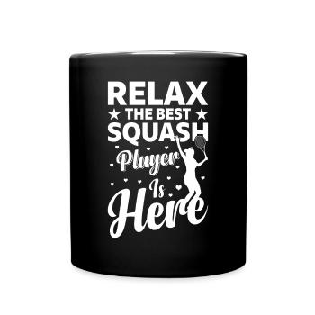 Relax The Best Squash Player is here - Squash Play - Tasse einfarbig - Schwarz - Vorne