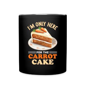 Witziger Karottenkuchen Spruch - Tasse einfarbig - Schwarz - Vorne