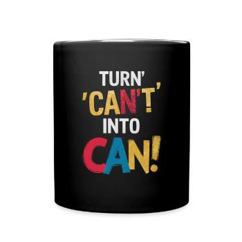 Transformez la canette en canette de motivation - Mug uni - noir - Devant
