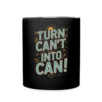Transformez la canette en canette de motivation - Mug uni - noir - Devant
