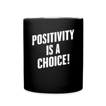 La positivité est un choix - Mug uni - noir - Devant