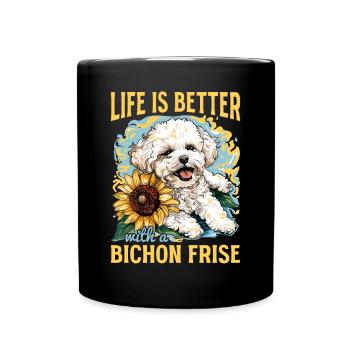 Bichon Frise Dog Breed Life is Better - Tasse einfarbig - Schwarz - Vorne