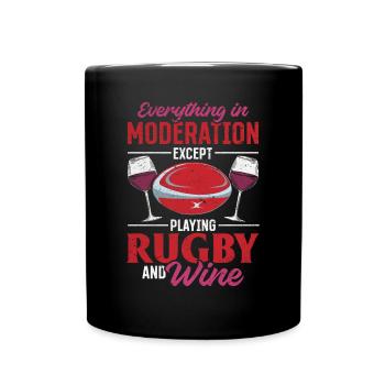 Everything in moderation except playing Rugby and - Tasse einfarbig - Schwarz - Vorne
