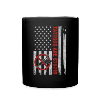 Tattoos Are Stupid Funny Anti Tattoo US Flag - Full Colour Mug - black - Front