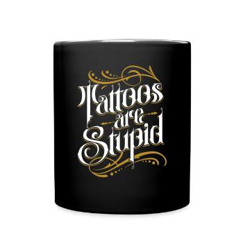 Les tatouages sont stupides drôles anti-tatouage - Mug uni - noir - Devant