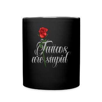 Les tatouages sont stupides drôle anti tatouage rose - Mug uni - noir - Devant