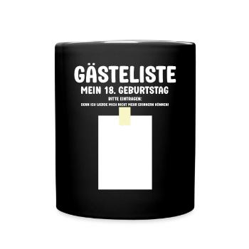 Gästeliste 18 Geburtstag bitte Eintragen 18 Jahre - Tasse einfarbig - Schwarz - Vorne