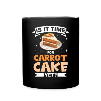 Witziger Karottenkuchen Spruch - Tasse einfarbig - Schwarz - Vorne