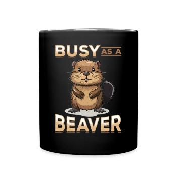 Funny Beaver Animal Busy as a beaver - Full Colour Mug - black - Front