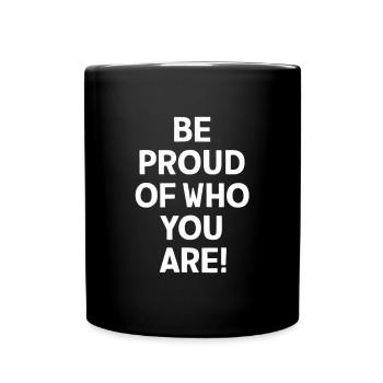 Be proud of your personality - Full Colour Mug - black - Front