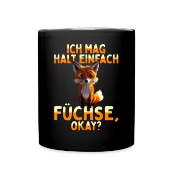 Fuchs Spruch Ich Mag Halt Einfach Füchse Ok Fuchs - Tasse einfarbig - Schwarz - Vorne