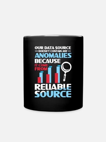 Our Data Source Doesn't Contain Any Anomalies - Tasse einfarbig - Schwarz